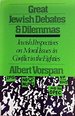 Great Jewish Debates and Dilemmas: Jewish Perspectives in Conflict in the Eighties