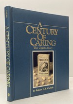 A Century of Caring: the Upjohn Story