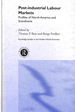 Post-Industrial Labour Markets: Profiles of North America and Scandinavia (Routledge Studies in the Modern World Economy)