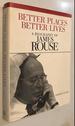 Better Places, Better Lives: a Biography of James Rouse