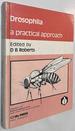 Drosophila: a Practical Approach (the Practical Approach Series)
