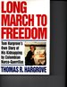 Long March to Freedom: Tom Hargrove's Own Story of His Kidnapping By Colombian Narco-Guerrillas