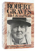 Robert Graves His Life and Work