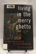 Living in the Merry Ghetto: The Music and Politics of the Czech Underground