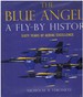 The Blue Angels a Fly-By History: Sixty Years of Aerial Excellence