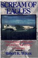 Scream of Eagles the Creation of Top Gun and the U. S. Air Victory in Vietnam