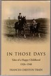 In Those Days: Tales of a Happy Childhood, 1926-1940