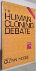 The Human Cloning Debate 2nd Edition