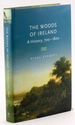 The Woods of Ireland: a History, 700-1800