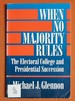 When No Majority Rules: the Electoral College and Presidential Succession