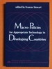 Macro Policies for Appropriate Technology in Developing Countries (Westview Special Studies in Social, Political, and Economic Development)