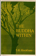 Buddha Within: Tathagatagarbha Doctrine According to the Shentong Interpretation of the Ratnagotravibhaga (Bibliotheca Indo-Buddhica Series)
