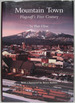 Mountain Town: Flagstaff's First Century