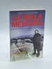 La Mala Memoria Historia Personal De Chile ContemporaNeo (Spanish Edition)