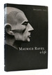 Maurice Ravel: a Life