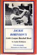 Jackie Robinson's Little League Baseball Book