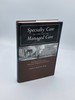 Specialty Care in the Era of Managed Care Cleveland Clinic Versus University Hospitals of Cleveland