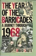 The Year of the Barricades: a Journey Through 1968