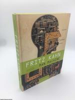 Fritz Kahn: Man Machine / Maschine Mensch