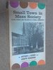 Small Town in Mass Society; : Class, Power, and Religion in a Rural Community, (a Doubleday Anchor Book)