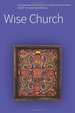 Wise Church: Exploring Faith and Life With Christians Around the World