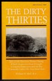 The Dirty Thirties: Tales of the Nineteen Thirties During Which Occurred a Great Drought, a Lengthy Depression and the Era Commonly Called the Dust Bowl Years