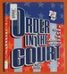 Order in the Court: a Look at the Judicial Branch (How Government Works)