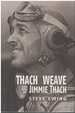 Thach Weave the Life of Jimmie Thach