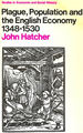 Plague, Population and the English Economy 1348-1530 (Studies in Economic & Social History)