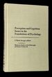 Perception and Cognition Issues in the Foundation of Psychology [Minnesota Studies in the Philosophy of Science, Volume IX]