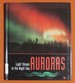 Auroras: Light Shows in the Night Sky (First Book)