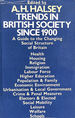 Trends in British Society Since 1900: Guide to the Changing Social Structure of Britain