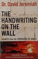 The Handwriting on the Wall: Secrets from the Prophecies of Daniel