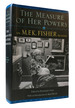 The Measure of Her Powers: an M.F.K. Fisher Reader