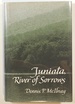 Juniata, River of Sorrows: One Man's Journey Into a River's Tragic Past