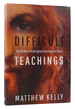 Difficult Teachings the 40 Most Challenging Teachings of Jesus