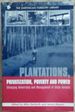 Plantations, Privatization, Poverty, and Power: Changing Ownership and Management of State Forests (the Earthscan Forestry Library)