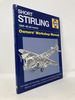 Short Stirling 1939-48 (All Marks): an Insight Into the Design, Construction and Operation of the Raf's First Four-Engine Heavy Bomber of the Second World War (Owners' Workshop Manual)