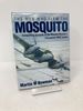 The Men Who Flew the Mosquito: Compelling Accounts of the Wooden Wonder's Triumphant Ww2 Career