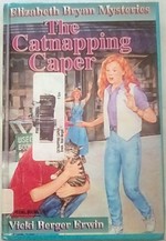 The Catnapping Caper: Elizabeth Bryan Mysteries