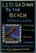 Let's Go Down to the Beach: Poems and Translations, Featuring Belkis Cuza Mal, Nichols Guilln, Pedro Mir, Carlos Dobal