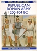 Republican Roman Army 200-104 Bc (Men-at-Arms Series 291)