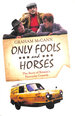 Only Fools and Horses: the Story of Britain's Favourite Comedy