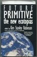 Future Primitive: the New Ecotopias
