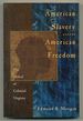 American Slavery American Freedom: the Ordeal of Colonial Virginia