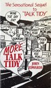 More Talk Tidy-the Sensational Sequel to "Tidy Talk"