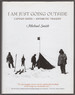 I Am Just Going Outside: Captain Scott, Antarctic Tragedy