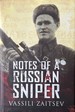 Notes of a Russian Sniper-Zaitsev, Vassili and the Battle of Stalingrad