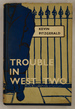 Trouble in West Two