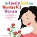 The Lovely Book for Wonderful Women: an Illustrated Book to Inspire Happiness
